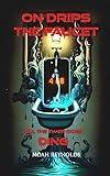 On Drips The Faucet...'Till The Timer Does Ding: Millennial Dark Humor Fiction Book for Young Adults