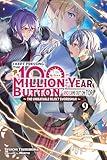 I Kept Pressing the 100-Million-Year Button and Came Out on Top, Vol. 9 (light novel) (I Kept Pressing the 100-Million-Year Button and Came Out on Top (light novel))