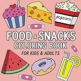 Food & Snacks Coloring Book for Kids & Adults: Bold and Easy Coloring Designs (Bold and Easy Coloring Books for Kids and Adults)