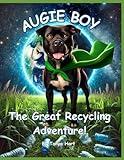 Augie Boy and the Great Recycling Adventure!