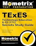 TExES Technology Education 6-12 (171) Secrets Study Guide: TExES Test Review for the Texas Examinations of Educator Standards (Mometrix Secrets Study Guides)