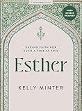 Esther: Daring Faith for Such a Time as This - Bible Study Book with Video Access