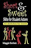 Short & Sweet Skits for Student Actors