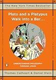 Plato and a Platypus Walk into a Bar . . .: Understanding Philosophy Through Jokes