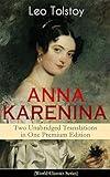 ANNA KARENINA – Two Unabridged Translations in One Premium Edition (World Classics Series): Love and moral dilemmas in 19th-century Russia - two translations (Volume 1)