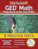 GED Math Prep Book 2024 and 2025: Practice Tests and GED Study Guide: [7th Edition]