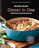 Dinner in One: Exceptional & Easy One-Pan Meals: A Cookbook