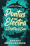 Pontus and Electra to the Depths of the Sea: A Novel in Verse