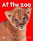 Bright Baby At the Zoo: Touch and Feel (Bright Baby Touch and Feel)