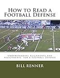 How to Read a Football Defense: Understanding Alignments and Assignments for a Football Defense