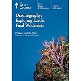 Oceanography: Exploring Earth's Final Wilderness