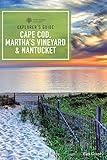 Explorer's Guide Cape Cod, Martha's Vineyard & Nantucket (12th Edition) (Explorer's Complete)