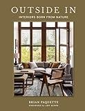 Outside In: Interiors Born from Nature