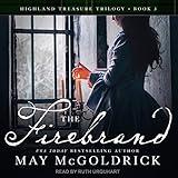 The Firebrand: Highland Treasure Trilogy, Book 3