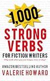 Strong Verbs for Fiction Writers (Indie Author Resources)