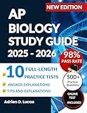 AP BIOLOGY STUDY GUIDE 2025-2026: Ace the Exam with 10 Full Length Practice Test + Online Practice Quiz