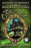 Madame Eldridge's Wayward Home for Unruly Boys