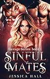 Sinful Mates (Dark Paranormal Romance Reverse Harem): English (Savage Series Book 1)