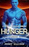 Hunger: A Sci-Fi Alien Invasion Romance (Alien Warriors Book 2)