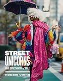 Street Unicorns: Extravagant Fashion Photography from NYC Streets and Beyond