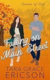 Falling on Main Street: A Small-Town Contemporary Christian Romance (Seasons of Love Book 1)