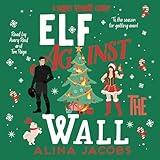 Elf Against the Wall: A Holiday Romantic Comedy