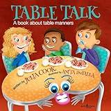 Table Talk: A Book about Table Manners (Building Relationships)