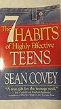 The 7 Habits of Highly Effective Teens: The Ultimate Teenage Success Guide by Covey, Sean (1998) Paperback