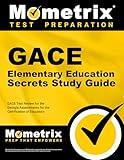 GACE Elementary Education Secrets Study Guide: GACE Test Review for the Georgia Assessments for the Certification of Educators