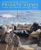 Private Views: Inside the World's Greatest Homes