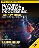 Natural Language Processing with Python Updated Edition: From Basics to Advanced Projects: Mastering Text Analysis, Machine Learning Models, and Chatbot Development (Mastering the AI Revolution)