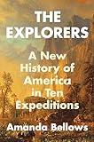 The Explorers: A New History of America in Ten Expeditions