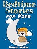 Bedtime Stories for Kids: Short Bedtime Stories For Children Ages 4-8 (Fun Bedtime Story Collection Book 1)