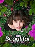 This Beautiful Fantastic