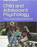 Child and Adolescent Psychology: Typical and Atypical Development