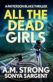 All The Dead Girls (Patterson Blake FBI Mystery Thrillers Book 3)