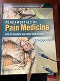 Fundamentals of Pain Medicine: How to Diagnose and Treat Your Patients