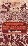 An introduction to the sociology of rural development