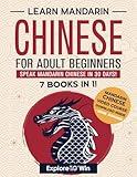 Learn Mandarin Chinese for Adult Beginners: 7 Books in 1: Speak Mandarin Chinese In 30 Days!