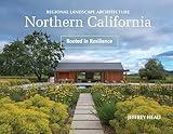 Regional Landscape Architecture: Northern California: Rooted in Resilience