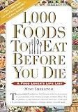1,000 Foods To Eat Before You Die: A Food Lover's Life List