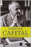 Creative Capital: Georges Doriot and the Birth of Venture Capital