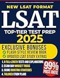 LSAT Top-Tier Test Prep: First Try Self-Guide to a High Score with Full-Length Practice Tests, Mindset Tricks & Score-Boosting Strategies to Secure Your Spot at an Elite Law School [NEW LSAT FORMAT]