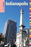 Insiders' Guide® to Indianapolis (Insiders' Guide Series)