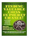 Newbie Guide To Finding Valuable Coins In Pocket Change! Man Finds $126,500 Penny In His Pocket: Bonus Section: Guaranteed Way To Find Silver In Change Every Time