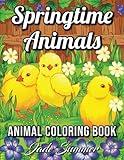 Springtime Animals: An Adult Coloring Book with Cute Baby Animals, Easy Spring Scenes, and Fun Flower Gardens for Relaxation
