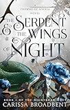 The Serpent & the Wings of Night: Book 1 of the Nightborn Duet (Crowns of Nyaxia, 1)