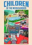 Children of the Neon Bamboo