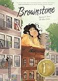 Brownstone: A Heartwarming Coming-of-Age Tale of Self-Discovery and Found Family―a Printz Award Winner