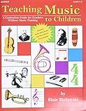 Teaching Music to Children: A Curriculum Guide for Teachers Without Music Training